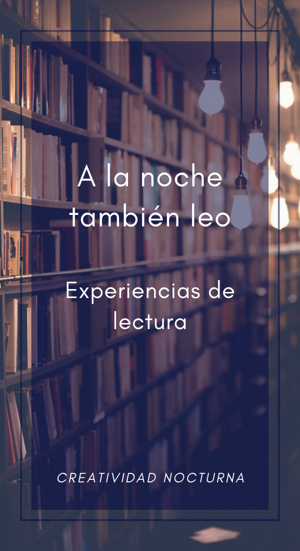A la noche también leo: experiencias de lectura.