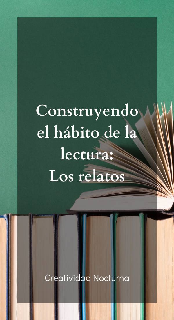 Construyendo el hábito de la lectura: los relatos
