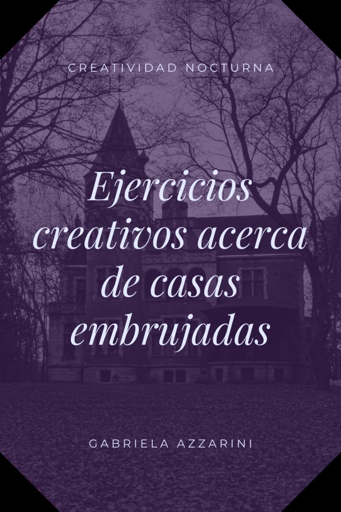 Ejercicios creativos acerca de casas embrujadas.