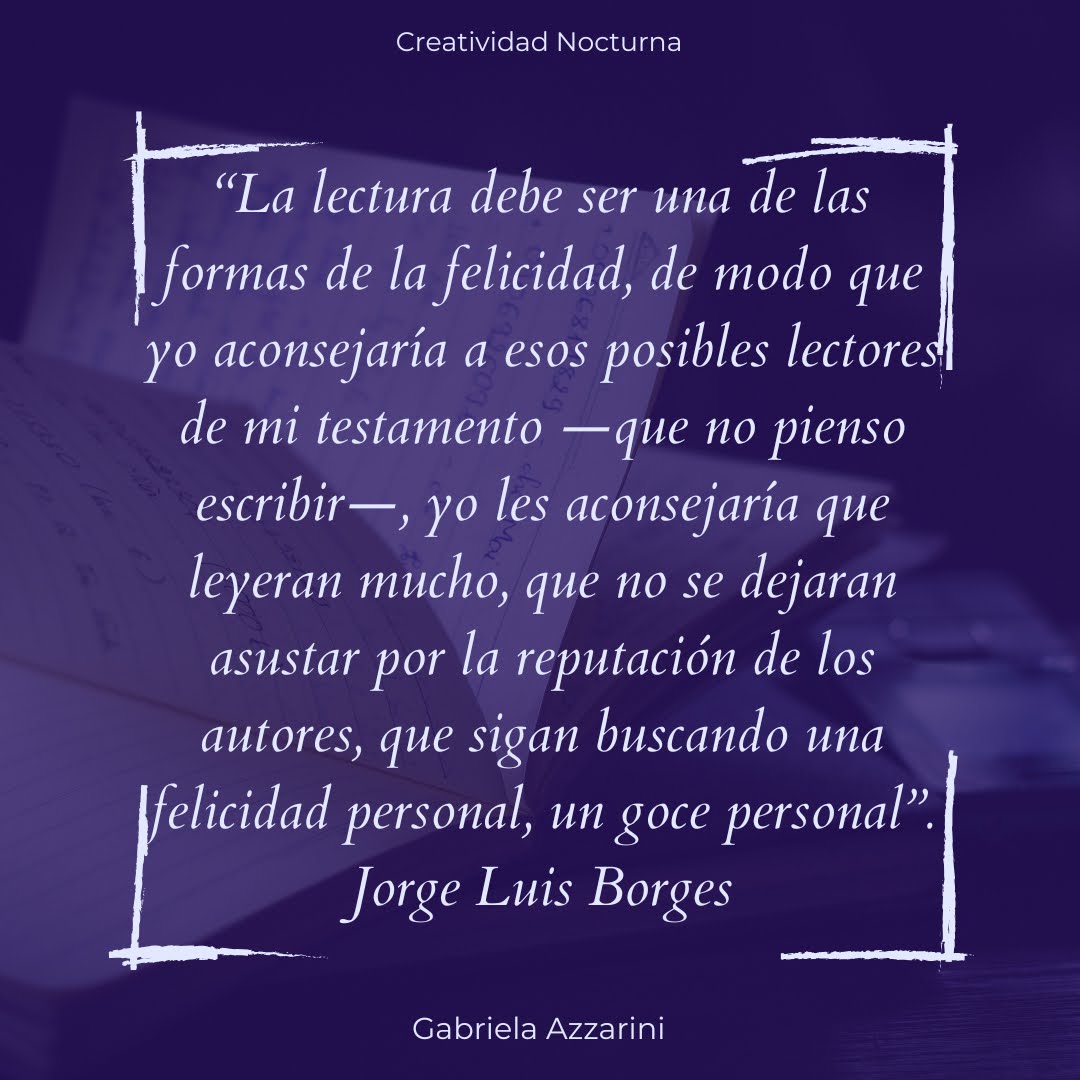La lectura es una forma de felicidad según Borges